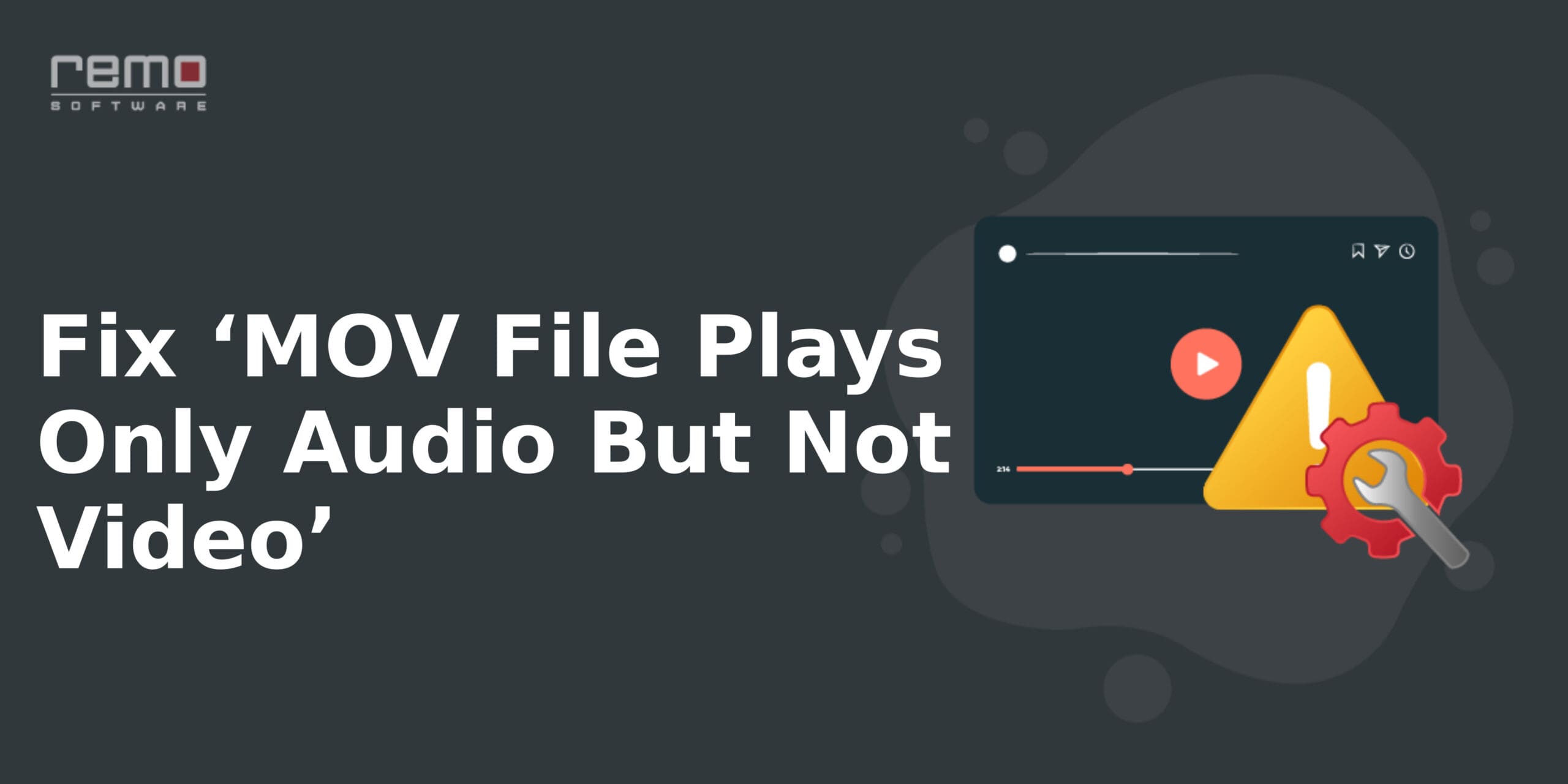 How-To-Fix-‘MOV-File-Plays-Only-Audio-But-Not-Video